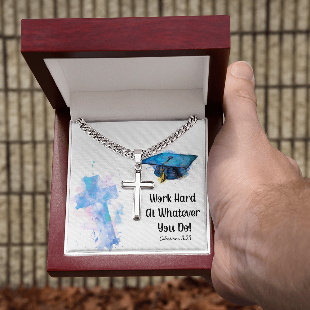 Personalized Cross with Cuban Link Chain - Graduation, Religion, Work Hard At Whatever You Do