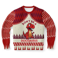 Don’t Be a Dickasaurus Sweatshirt - TreasuredTale