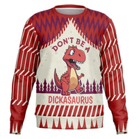 Don’t Be a Dickasaurus Sweatshirt - TreasuredTale