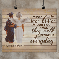 High Gloss Poster (5:4) - Graduation, Daughter & Mom Memorial, Those We Love