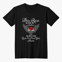 Black T-Shirt Front Print - Mother's Day Memorial Gift, Memorial Rose for Mother in Heaven