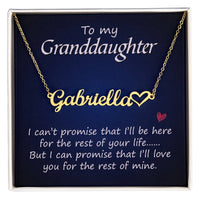To My Granddaughter Name Necklace with Heart - I Can't Promise - TreasuredTale